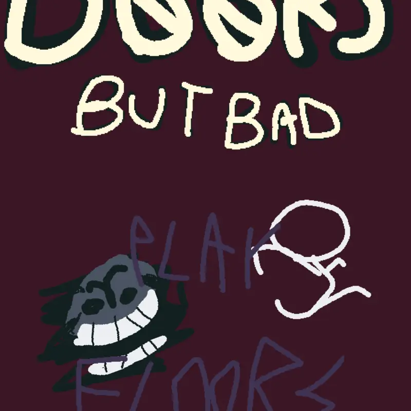 DOORS BUT BAD by @SouBrasileiro_056