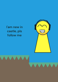 I'm new in Castle, pls follow me