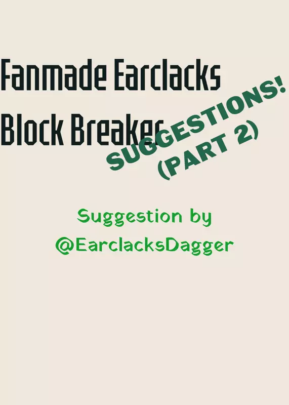 Fanmade Earclacks Block Breaker S 2 by @stantri