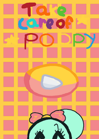 Take care of poppy!