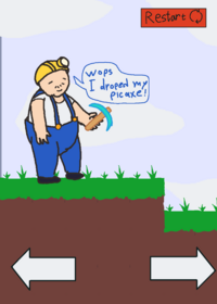 I dropped my pickaxe but I horribly voice...