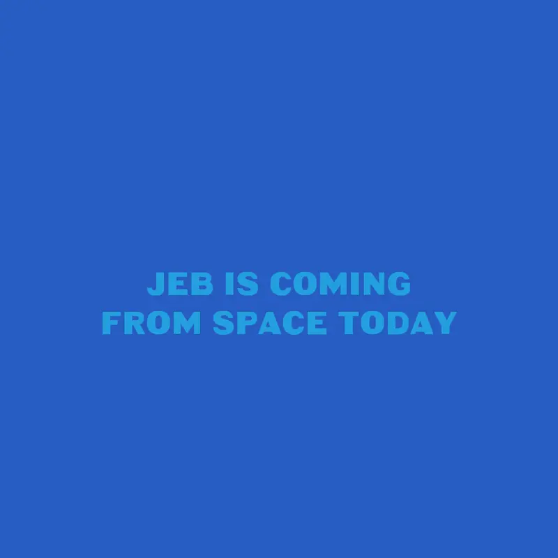 Jeb is coming back! by @Kaczka_z_aliexpress