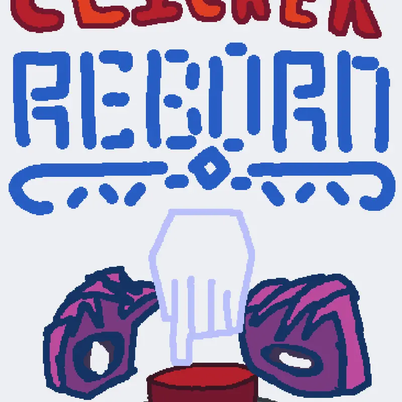 Clicker REBORN! by @Clockwork_Games
