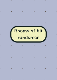 rooms of bit randomer