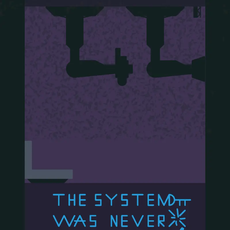 The system was never designed for you by @IraniaGmezYanes