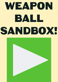 Weapon Ball Fight Sandbox!