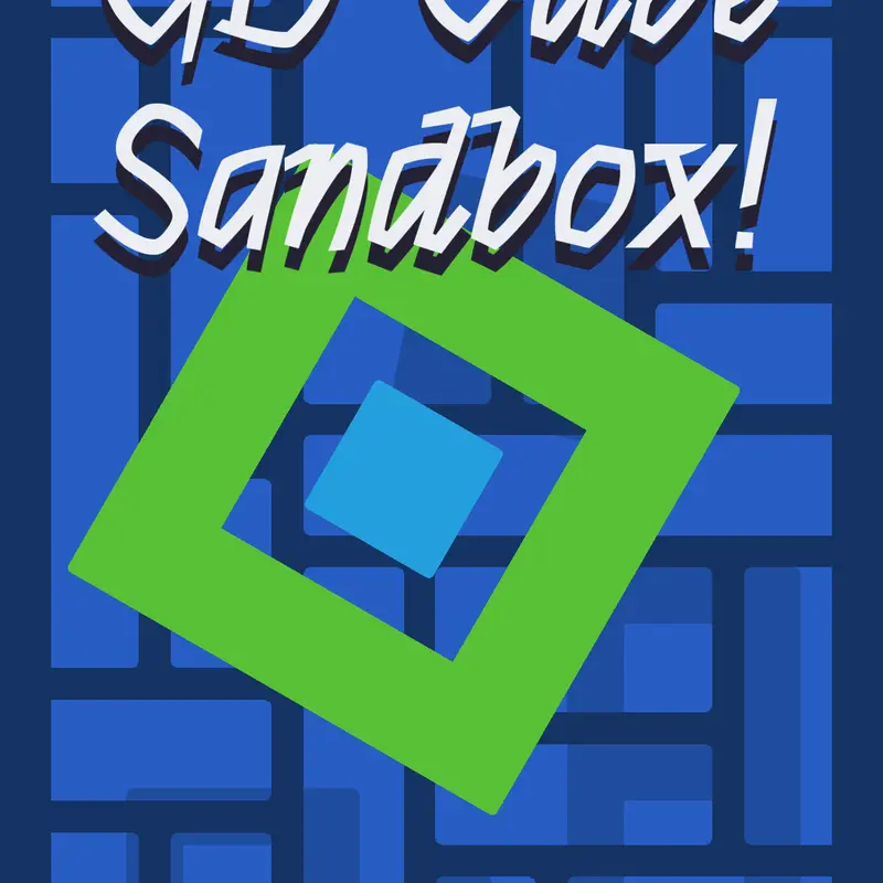 GD Cube Sandbox (Nexus Update!) by @Niletemi