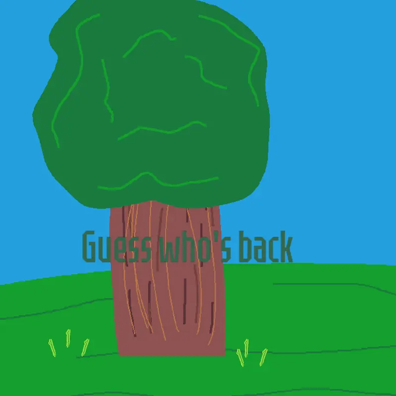 I'm back!1!!1!1! by @SODA_BLOB