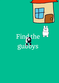 Find the gubbys!!!