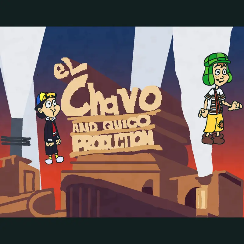El Chavo and Quico Productions by @BryanandBrailstheCat