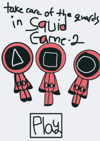 Take care of the guard's in squid game 2