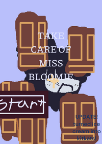 (UPDATE!!)Take care of miss blommie