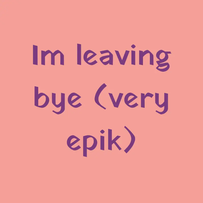 XD LOL BYE BYE by @Yeec-the-eye_offical