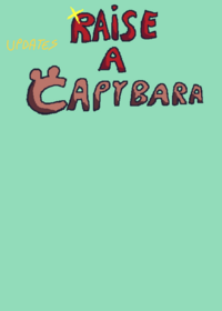 Raise a capybara