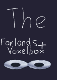 Voxelbox + Farlands