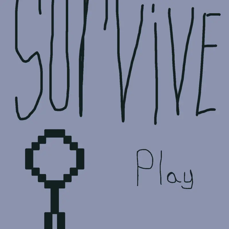 Survive ver.alpha by @MisterButts3