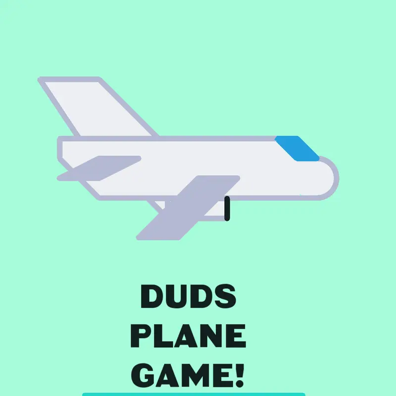 Duds Plane Game by @Dud9135