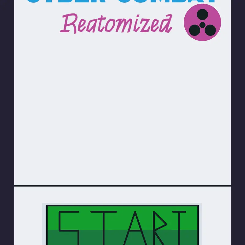 Cyber combat reatomized fan made sequel. by @xenac