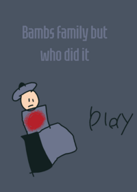 Bambs family but who did it
