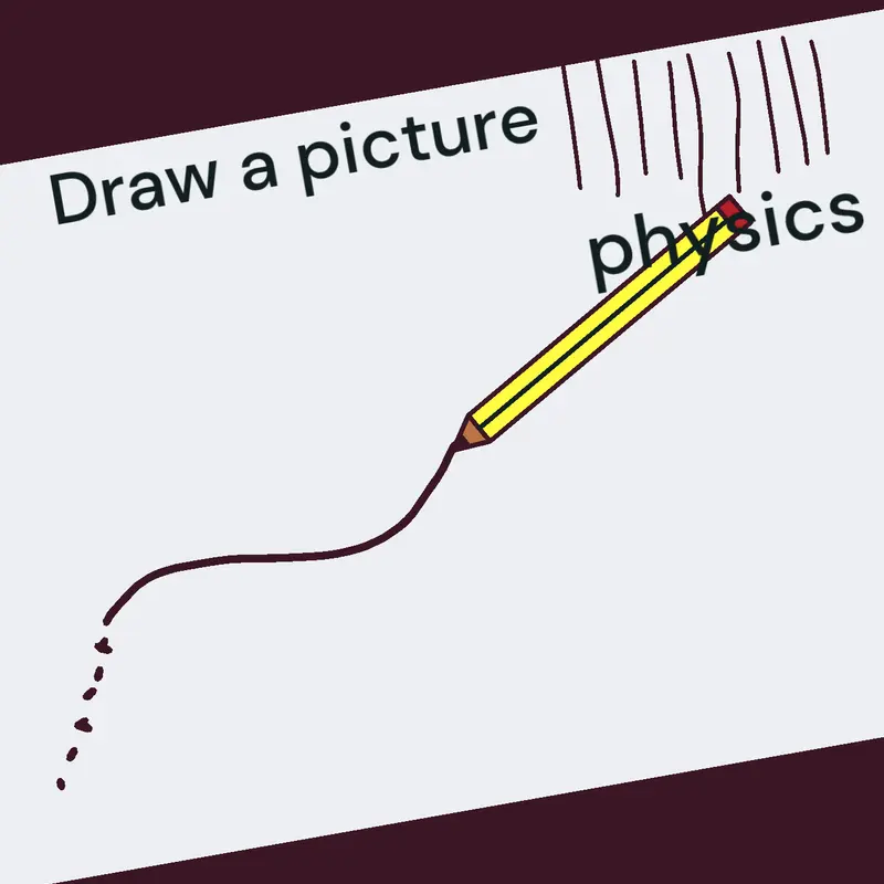 Draw a picture physics by @Lmao1