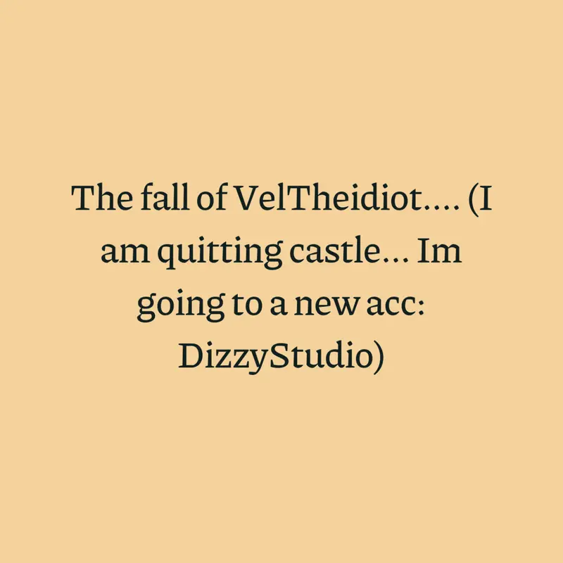 Game by @VeltheIdiotQUITTED
