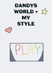 Dandy’s world vs my style