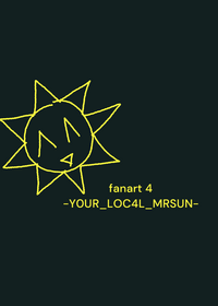 fanart 4 @-Y0UR_LOC4L_MRSUN- |