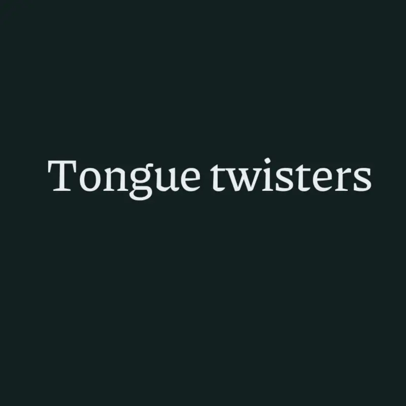 Tongue twisters by @GlizzyDog333