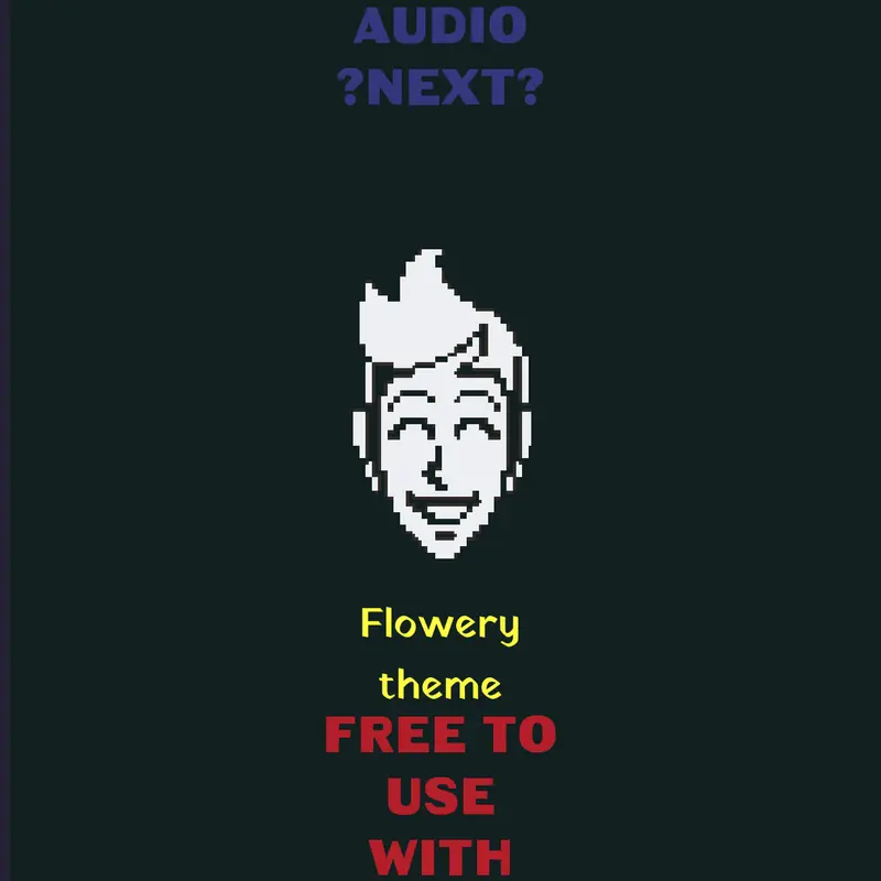 Flowery audio by @HEHEgamer