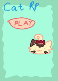 Cat roleplay, like those amogus games.Sorry...