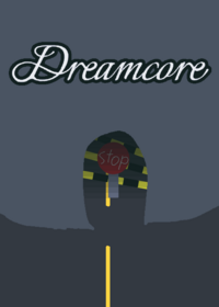 Dreamcore...?