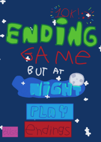 Ending game but at night!