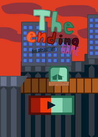 The Ending Game Remastered (CHAPTER 2??)