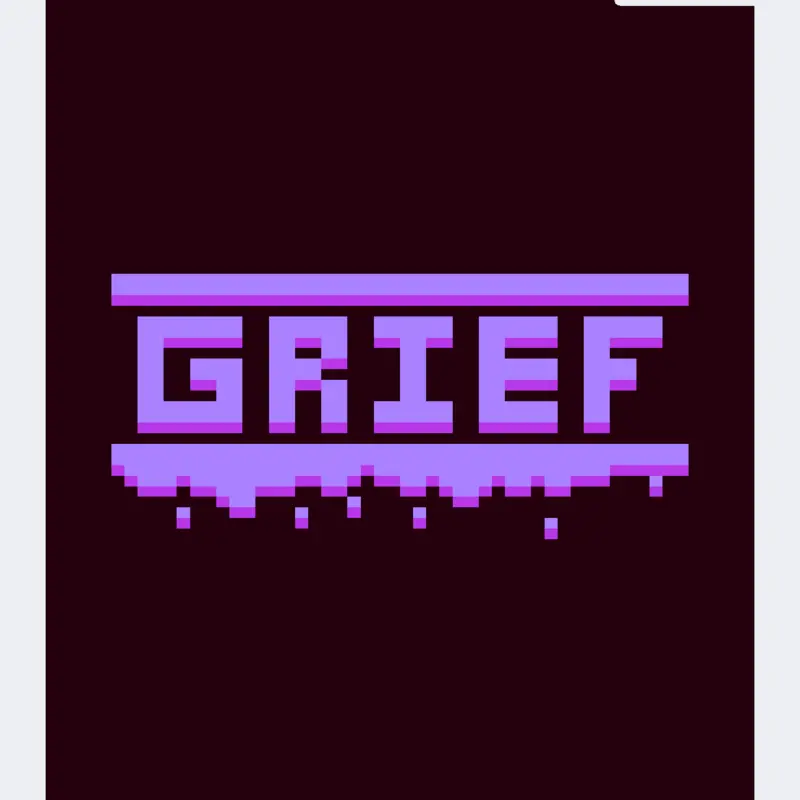 GRIEF by @TofuBoyZero