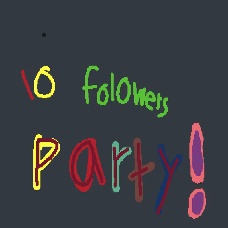 10 followers party by @Supererin-official