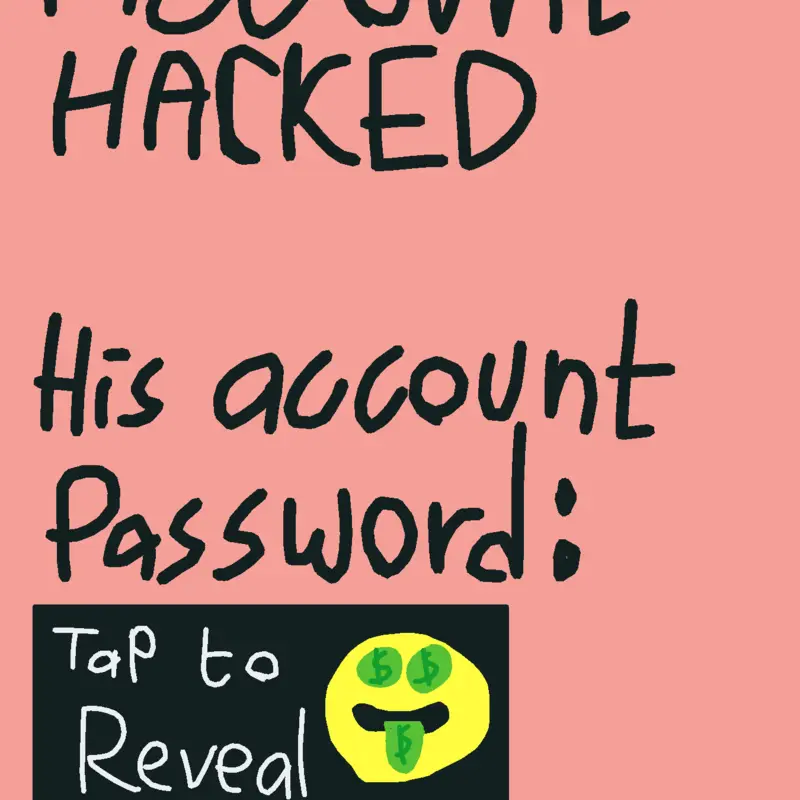 Password Reveal by @_-ImGay-_
