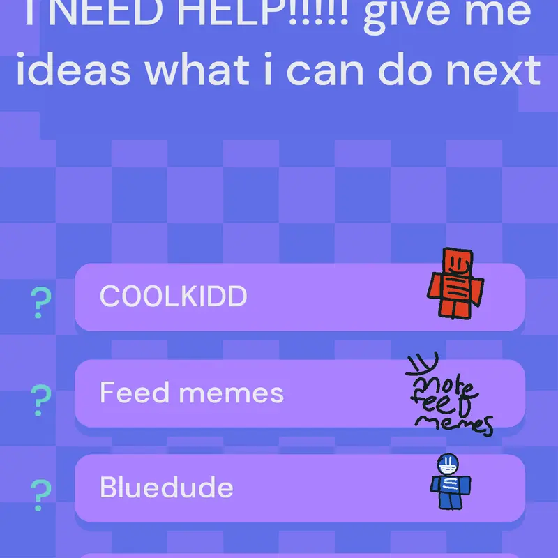 NEED SOME HELP!!!! by @Da_c00lkidd555609