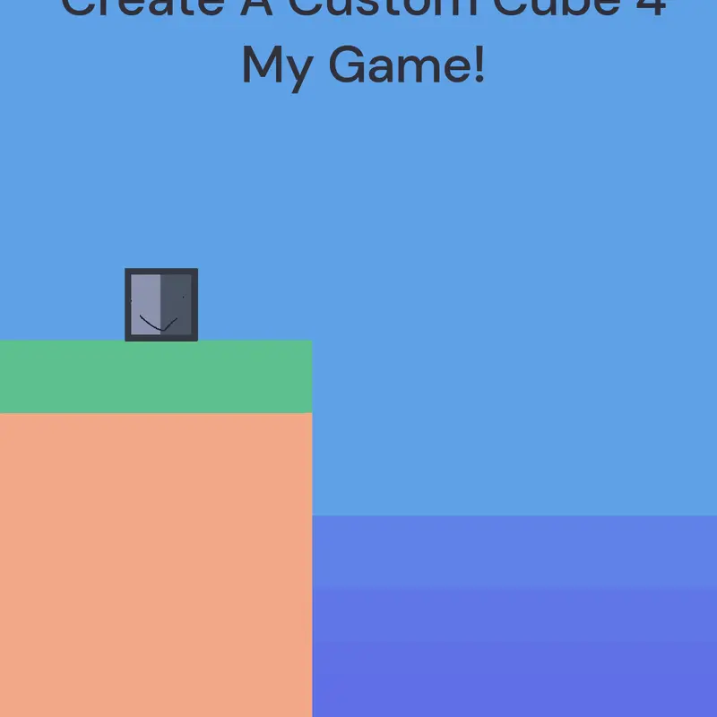 Make A Cube 4 My Game by @UrLocalSFS_Fan