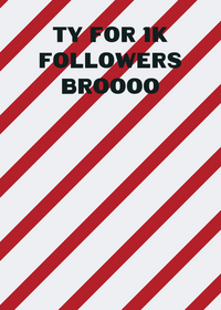 MAN THANK YOU SO MUCH FOR 1K FOLLOWERS I...