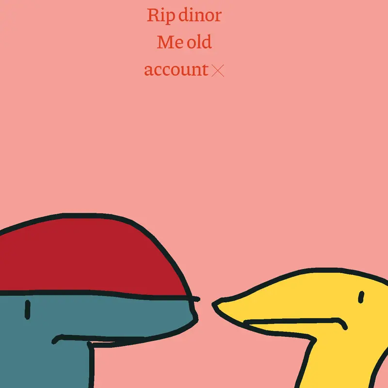 Rip my old account by @dino5382
