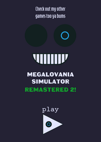megolavania smulator remastered 2!