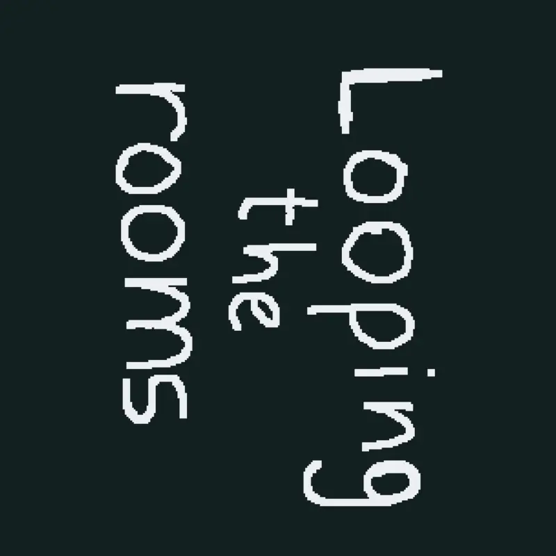 Looping the rooms by @Thefox_ofnoob_