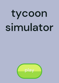Tycoon Simulator