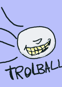 Trollball (And only the name)
