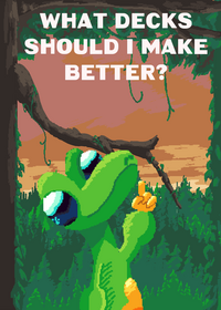 Vote what decks should I make?