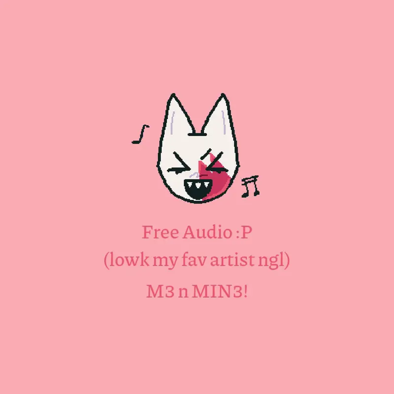Free Audiooo by @-X3RX3Z_D4_D33R-