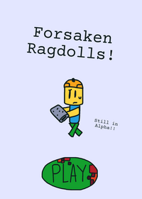Forsaken Ragdolls
