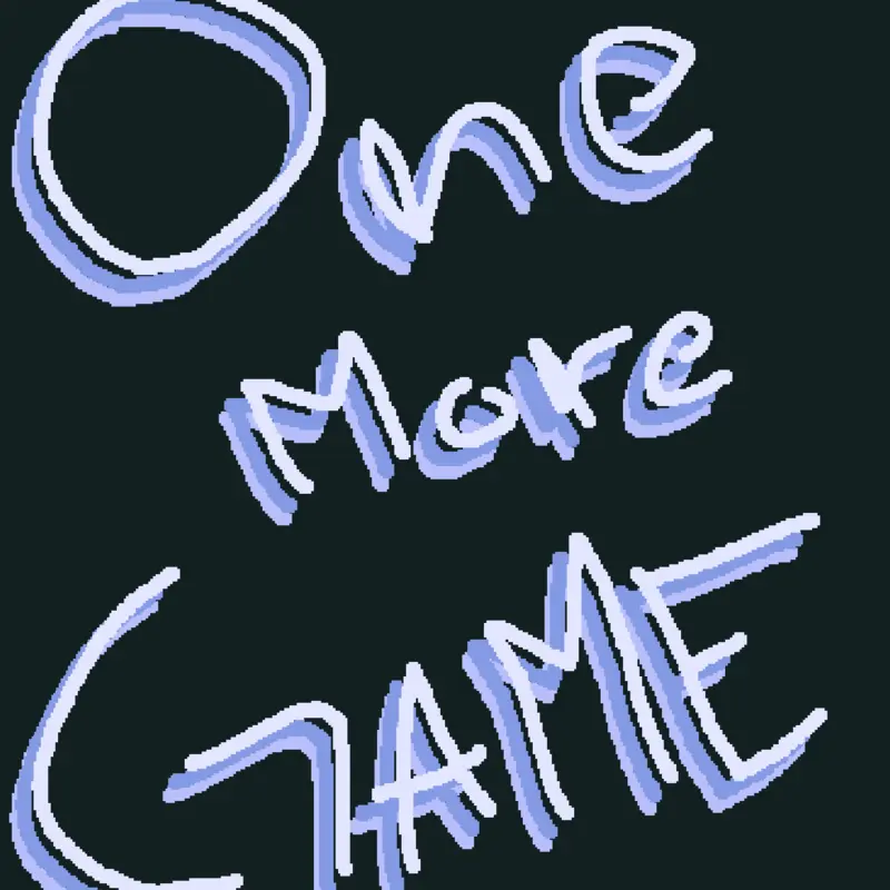 ONE MORE GAME by @Jamstle_Official