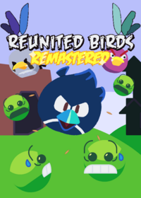 Reunited Birds Remastered