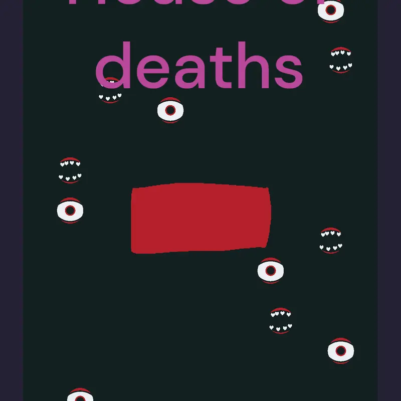 House of deaths by @heheluck